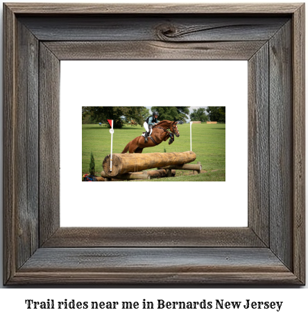 trail rides near me in Bernards, New Jersey